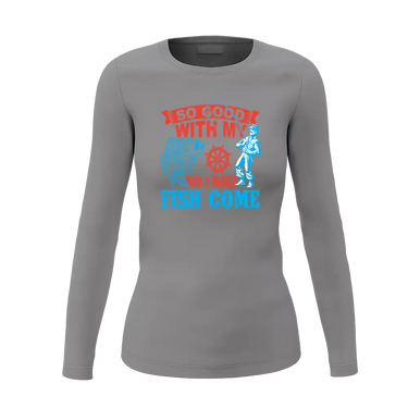 I Make Fish Come Women Long Sleeve Shirt